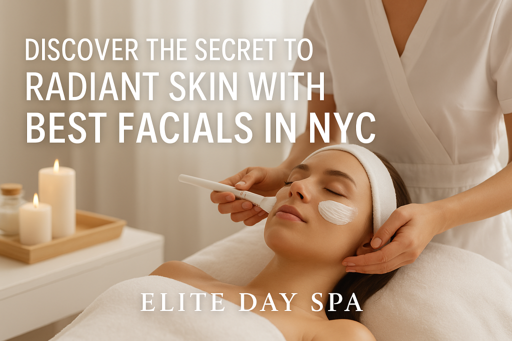 Best European Facials in NYC nyc best facials elite